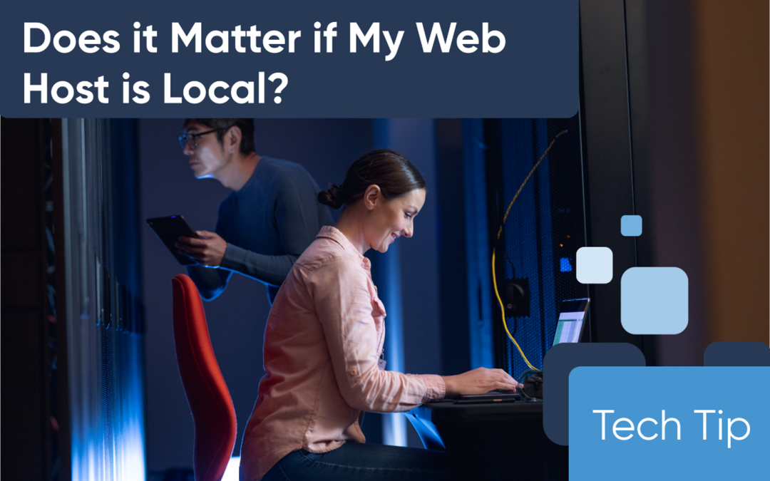 Does it matter if your web host is local?